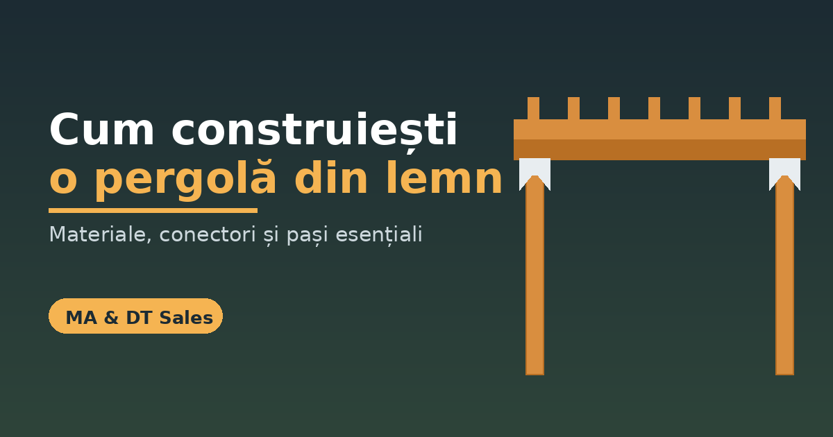 Pergolă din lemn cu conectori metalici și suporți de stâlp — ghid de construcție